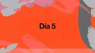 Día 5: Cuando Dios actúa de formas inesperadas