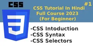 CSS Introduction , Syntax and Selectors | Learn CSS in Hindi | Learn HTML designing in Hindi - #1