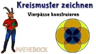 Geometrie Klasse 6 | Vierpass | Kreisfiguren zeichnen | einfach und Schritt f&uuml;r Schritt erkl&auml;rt