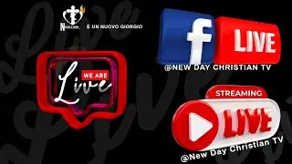 CULTO DI PRIMIZIE - IL NEW DAY CHRISTIAN E-CHURCH