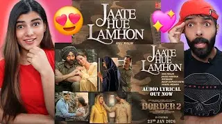 BORDER 2: Jaate Hue Lamhon -Audio Lyrical |Sunny D, Varun,Diljit,Ahan |Anu,Mithoon,Roop,Vishal,Javed