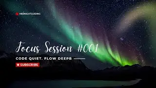 Focus Coding Session #001 &ndash; Deep Work & Calm Programming
