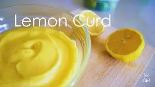 Lemon Curd Recipe for Doughnuts, Cakes etc.