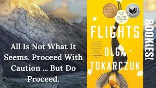 Bookies! Spoiler Free Book Review & Recommendation: Flights by Olga Tokarczuk.