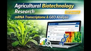 How to Conduct Research in Agricultural Biotechnology (CRD) |Transcriptome & GEO Expression Analysis