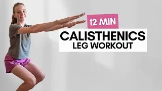 12 Minute Calisthenics Leg Workout | Bodyweight Only Routine