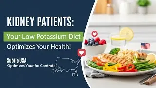 Kidney Patients: The Low Potassium Diet That Optimizes Your Health!