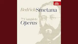 Smetana: The Devil&acute;s Wall. Opera in 3 Acts - Act 3 &ndash; Scene 6: Enough Now!