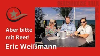 Aber bitte mit Reet! - Beach House Talk mit Immobilienmakler Eric Wei&szlig;mann