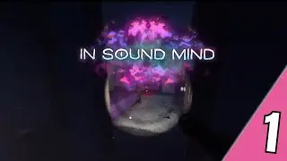 In Sound Mind - Ep. 1
