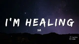 Sia &ndash; I&rsquo;m Healing (Official Lyrics Video | 2025)