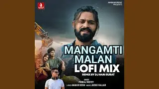 Mangamti Malan (lofi Mix)