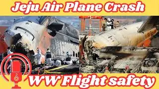 Today Podcast: Jeju Air Plane Crash and WW Flight Safety increasements #planecrash #planecrashnews