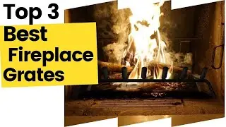 Best Fireplace Grates | Find the Right One in 2023