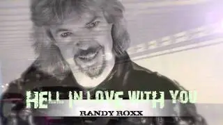 Hell In Love With You - by RANDY ROXX