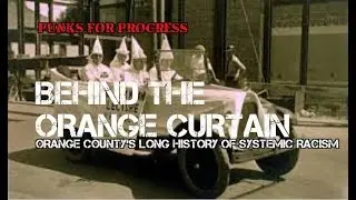 Behind the Orange Curtain - Orange County's Long History of Racism