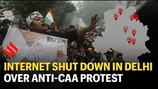 Internet shut down in Delhi  over anti-CAA protes