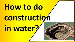 What is a Cofferdam | Quick explanation | 2022