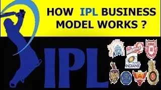 || How IPL Business Model Works || How IPL Earns || IPL - 2018 ||