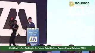 Goldbod is set to begin refining gold before export from October 2025