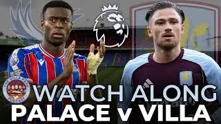 CRYSTAL PALACE VS ASTON VILLA PREMIER LEAGUE MATCH DAY LIVE!!
