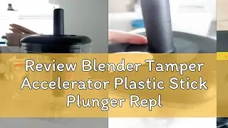 Review Blender Tamper Accelerator Plastic Stick Plunger Replacement For Vitamix Mixer