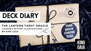 Deck Diary: The Lantern Tarot Oracle  by King Gaia