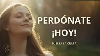 ME PERDONO 🙏 | Canción de Sanación para Soltar la Culpa, Perdonar el Pasado y Empezar de Nuevo