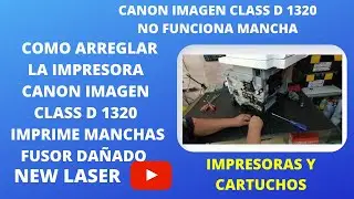 CANON IMAGEN CLASS D1320 IMPRIME MANCHAS COMO RESOLVERLO CANON IMAGE CLASS  PRINT SPOTS HOW TO SOLVE