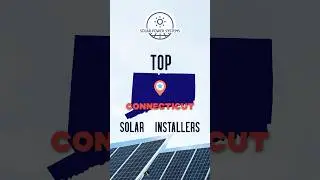 Discover the Best Solar Companies in Connecticut