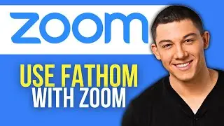 How to Use Fathom With Zoom