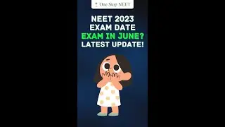 NEET 2023 Exam Date | Exam in June? Latest Update!