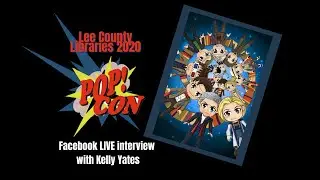 Lee County Libraries POP!-Con 2020: An Interview with Kelly Yates
