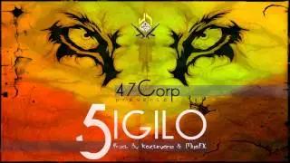 47Corp - Sigilo (Fat One, Nck Breaker & OriginaRas)