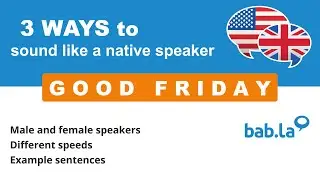 GOOD FRIDAY pronunciation | Improve your language with bab.la