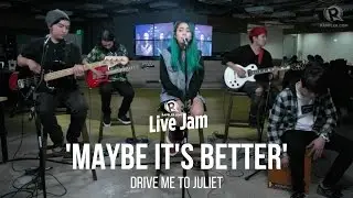 Drive Me to Juliet - 'Maybe it's Better'