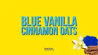 BLUE VANILLA CINNAMON OATS - EASY NO COOK DELICIOUS RECIPE - ENERGY