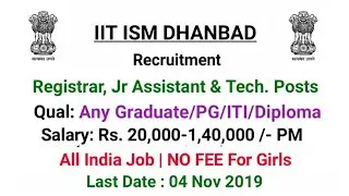 ISM Dhanbad भर्ती 2019 - Any Graduate/PG/ITI/Diploma Apply | IIT ISM Dhanbad Jobs 2019 / Govt Jobs