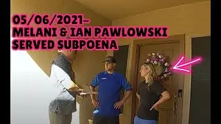 Melani & Ian Pawlowski served subpoena for grand jury - 05/06/2021