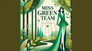Miss Green Team