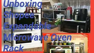 Unboxing Shopee Expandable 2 layers Microwave Oven Rack/Space Saver