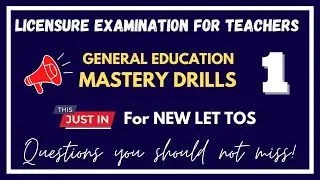 LET GENED MASTERY DRILLS | 2023 LET NEW TOS - PART 1