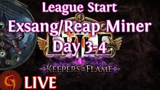 Path of Exile Keepers of the Flame Trickster Exsang/Reap Mines Day 3-4