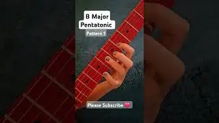 How to Play B Major Pentatonic Scale Pattern 1 #guitar #guitarist  #guitartutorial #guitarlesson