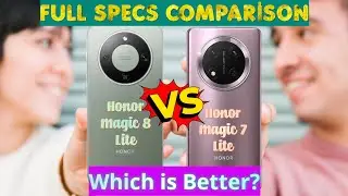 Honor Magic 8 Lite vs Honor Magic 7 Lite Review Comparison: Full Specs with Antutu Score 
