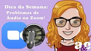 Arrumar Problemas de Áudio no Zoom!