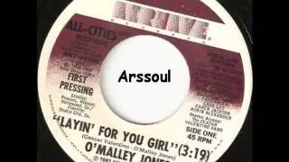 Layin' For You Girl  -  O' Malley Jones