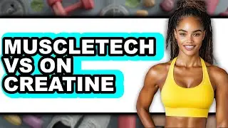 Muscletech Vs On Creatine - Full Comparison
