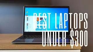 Best Laptops Under $300 In 2020