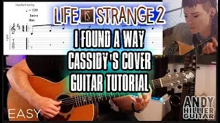 Life is Strange 2 I Found a Way Guitar Tutorial (Cassidy's Cover)